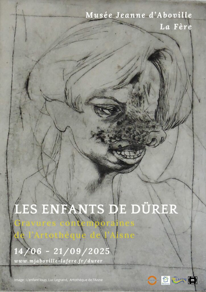 Exposition temporaire : Les enfants de Dürer à La Fère
